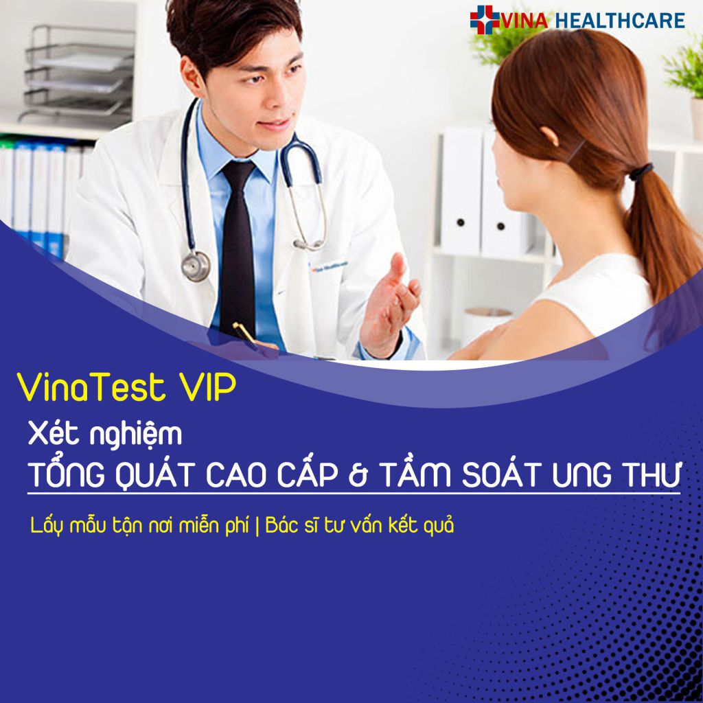 Gói xét nghiệm tổng quát cao cấp và tầm soát ung thư tại nhà VinaTestVip